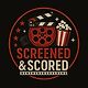 Screened & Scored