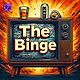The Binge
