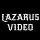 Lazarus Video