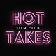 Hot Takes Film Club