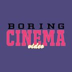 Boring Cinema Video