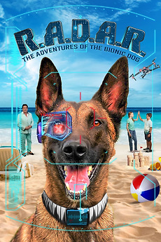 R.A.D.A.R.: The Adventures of the Bionic Dog (2023) - Letterboxd