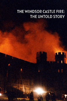 ‎The Windsor Castle Fire: The Untold Story (2023) • Reviews, film