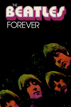 The Beatles Forever (1977) directed by Jon Scoffield • Reviews