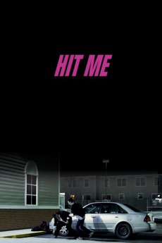 ‎Hit Me (2019) directed by Zack LaChance • Film + cast • Letterboxd