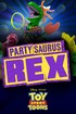 Partysaurus Rex poster