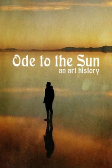 ‎Ode to the Sun: An Art History (2023) directed by Mathias Frick • Film ...