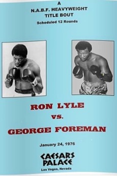 ‎George Foreman vs. Ron Lyle (1976) • Reviews, film + cast • Letterboxd