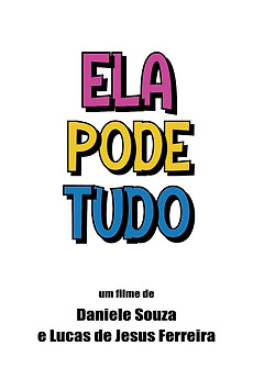 ‎Ela Pode Tudo (2023) directed by Spike Luu, Daniele Souza • Film ...