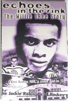 ‎Echoes in the Rink: The Willie O'Ree Story (1998) directed by Errol ...