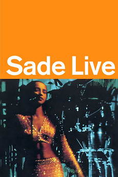 ‎Sade - Live In Concert (1994) directed by Sophie Muller • Reviews ...