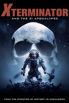 Xterminator and the AI Apocalypse (2023) directed by BC Fourteen  Reviews,  film + cast  Letterboxd