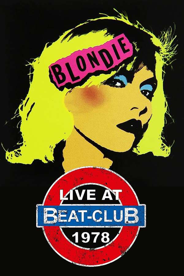 Blondie: Live at Beat Club 1978 (2006) directed by Michael
