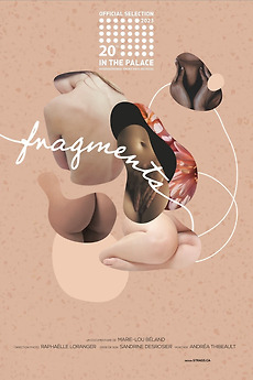 ‎Fragments (2023) directed by Marie-lou Béland • Reviews, film + cast ...