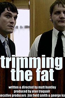‎Trimming the Fat (2008) directed by Matt Huntley • Reviews, film ...