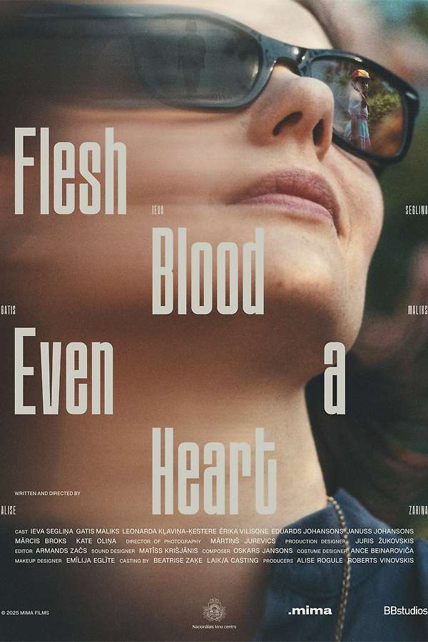 Flesh, Blood, Even a Heart (2025) directed by Alise Zariņa