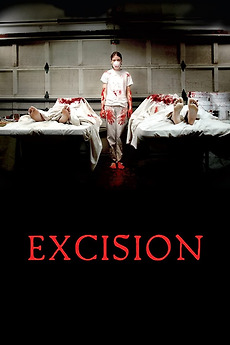 Excision 2008 Directed By Richard Bates Jr Reviews Film Cast excision-2008-directed-by-richard-bates-jr-reviews-film-cast