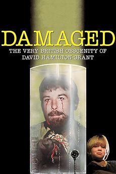Damaged: The Very British Obscenity of David Hamilton-Grant (2023 ...