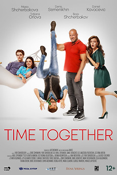‎Time Together (2023) directed by Yury Sukhodolsky • Film + cast ...