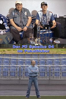 Mythos in Blau-Wei? - Der FC Schalke 04 im Pokalfieber