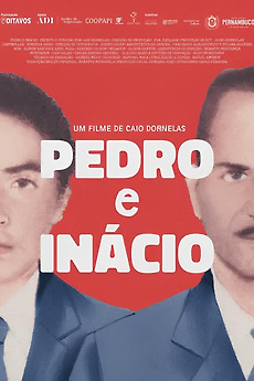 ‎Pedro and Inácio (2023) directed by Caio Dornelas • Reviews, film ...