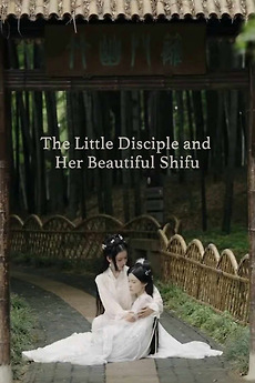 ‎The Little Disciple and Her Beautiful Shifu (2021) directed by Liu Yun ...
