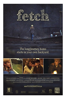 Fetch (2012) directed by Kevin Klar • Film + cast • Letterboxd