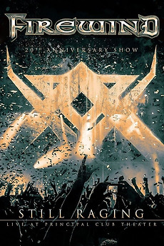 Firewind - Still Raging 20th Anniversary Show (2023) directed by John ...