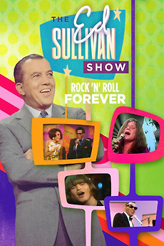 ‎Rock 'N' Roll Forever: Ed Sullivan's Greatest Hits • Film + cast