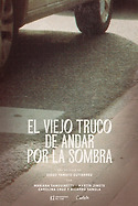 El viejo truco de andar por la sombra