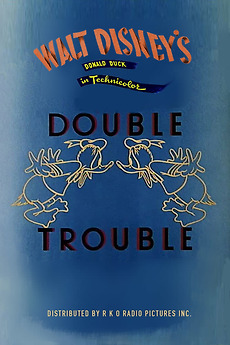 【 レイ・C.ストラング作「Double Trouble」】　1940～50年代 Donald's Double Trouble (1946) directed by Jack King • Reviews