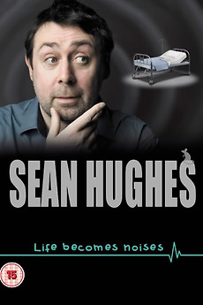 Sean Hughes: Life Becomes Noises