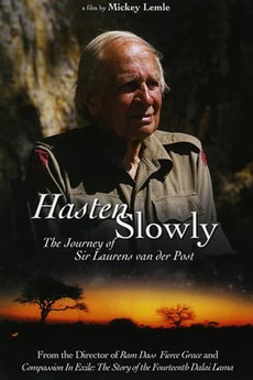 Hasten Slowly The Journey Of Sir Laurens Van Der Post 1997 Directed By Mickey Lemle Reviews Film Cast Letterboxd