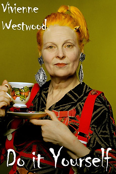 Vivienne Westwood: Do It Yourself! (2011) directed by Letmiya