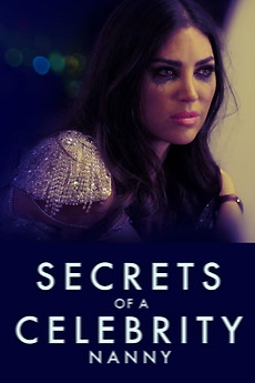 ‎Secrets of a Celebrity Nanny (2023) directed by Dylan Vox • Reviews