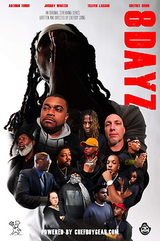 ‎8 DAYZ (2022) directed by Ronald Simms • Film + cast • Letterboxd