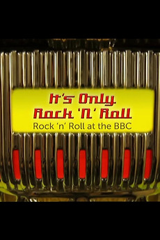 ‎It's Only Rock 'n' Roll: Rock 'n' Roll at the BBC (2015) • Film + cast