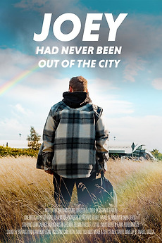 ‎Joey Had Never Been Out Of The City (2024) directed by Richard Keaney