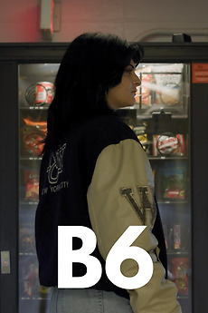 ‎B6 directed by Lakshya Sawhney • Film + cast • Letterboxd