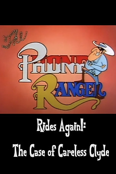 ‎The Phone Ranger Rides Again!: The Case of Careless Clyde (1990 ...