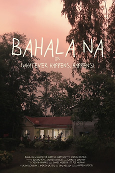 Bahala Na (2025) directed by Andrew Orticio • Reviews, film + cast ...