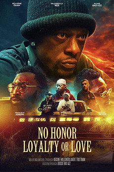 ‎No Honor Loyalty or Love (2023) directed by Keison Trottman • Reviews