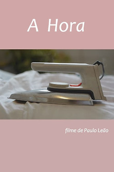 ‎A Hora (2013) directed by Paulo Leão • Film + cast • Letterboxd