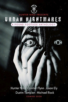 ‎Urban Nightmares : A Found Footage Anthology (2024) directed by Hunter