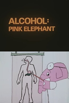 ‎Alcohol: Pink Elephant (1975) directed by Dennis Kennedy • Reviews ...