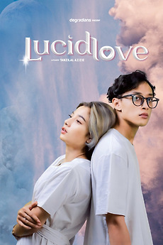 ‎Lucid Love (2024) directed by Tanzilal Azizie • Film + cast • Letterboxd