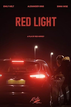 ‎Red Light (2022) directed by Rob Worsey • Reviews, film + cast ...