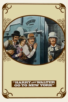 Harry and Walter Go to New York (1976) directed by Mark Rydell • Reviews, film + cast • Letterboxd
