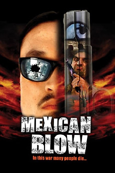 ‎Mexican Blow (2002) • Reviews, film + cast • Letterboxd