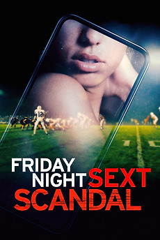‎Friday Night Sext Scandal (2024) directed by Gail Harvey • Reviews